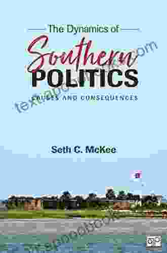 The Dynamics Of Southern Politics: Causes And Consequences