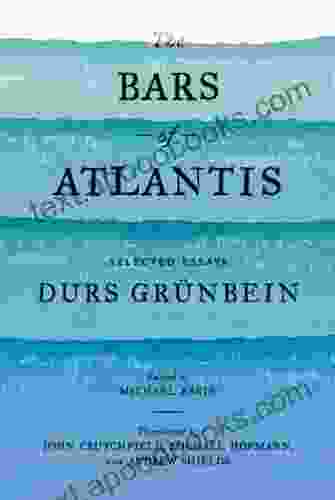 The Bars Of Atlantis: Selected Essays