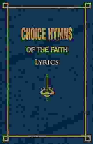 Choice Hymns Of The Faith Lyrics