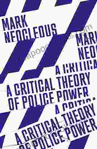 A Critical Theory Of Police Power: The Fabrication Of The Social Order