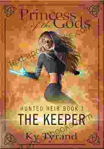 The Keeper (Princess of the Gods Trilogy One: Hunted Heir 3)