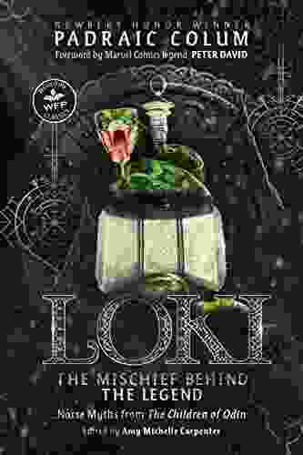 Loki The Mischief Behind The Legend (Annotated): Norse Myths From The Children Of Odin