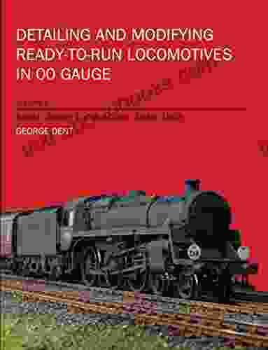 Detailing And Modifying Ready To Run Locomotives In 00 Gauge: Volume 2: British Steam Locomotives 1948 1968