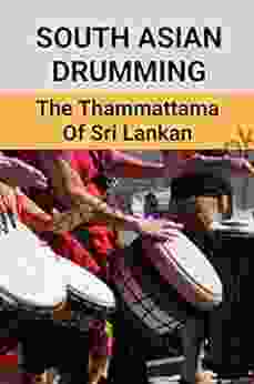 South Asian Drumming: The Thammattama Of Sri Lankan