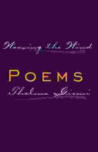 Weaving The Wind (Poetry By Thelma Giomi)