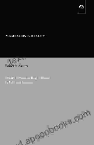 Imagination Is Reality: Western Nirvana In Jung Hillman Barfield And Cassirer