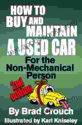 How To Buy And Maintain A Used Car For The Non Mechanical Person